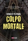 Vince Flynn - Colpo mortale (2014)