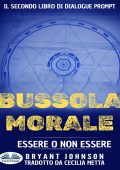 Bryant Johnson - Bussola Morale. Essere o non essere (2024)