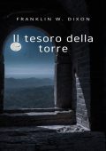 Franklin W. Dixon - Il tesoro della torre (2024)