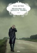 Victor del Arbol - Nessuno su questa terra (2024)