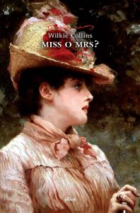 Wilkie Collins – Miss o Mrs? (2024)