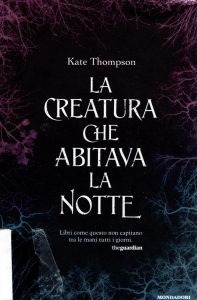 Kate Thompson – La creatura che abitava la notte (2010)