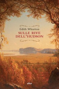 Edith Wharton – Sulle rive dell’Hudson (2024)