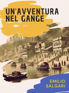 Emilio Salgari – Un’avventura nel Gange (2024)