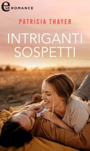 Patricia Thayer – Le ragazze di Kerry Springs Vol. 3. Intriganti sospetti (2023)