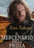 Helen Kirkman - Warriors of the Dragon Banner Vol. 3. Il mercenario della Frisia (2023)