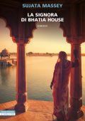 Sujata Massey - La signora di Bhatia House (2024)