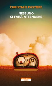 Christian Pastore – Nessuno si farà attendere (2024)