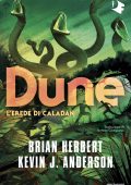Brian Herbert, Kevin J. Anderson - Dune. L'erede di Caladan (2024)