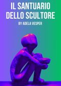 Adela Vesper - Il Santuario dello Scultore (2024)
