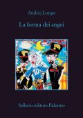 Andrej Longo - La forma dei sogni (2023)