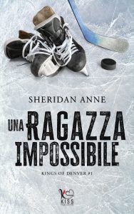 Sheridan Anne – Kings of Denver Vol. 1. Una ragazza impossibile (2024)