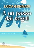 Luca Gennasi - A un passo dai sogni (2024)