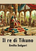 Emilio Salgari - Il re di Tikuno (2024)