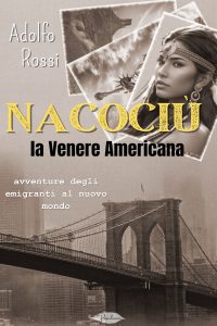 Adolfo Rossi – Nacociù, la venere Americana (2024)