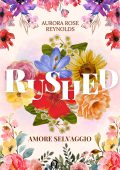 Aurora Rose Reynolds - Adventures in Love Vol. 1. Rushed. Amore selvaggio (2024)