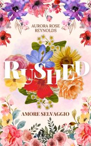 Aurora Rose Reynolds – Adventures in Love Vol. 1. Rushed. Amore selvaggio (2024)