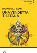 Bernard Grandjean - Una vendetta tibetana (2024)