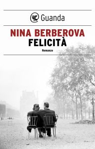 Nina Berberova – Felicità (2024)
