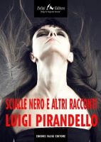 Luigi Pirandello – Lo scialle nero e altri racconti. (2014)