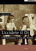 Fabio Cuzzola - Uccidete il Dj. Il Settantasette in riva allo Stretto (2024)