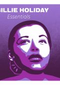 Billie Holiday - Billie Holiday Essentials: The Greatest Songs of the Jazz Diva (2024)
