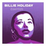 Billie Holiday – Billie Holiday Essentials: The Greatest Songs of the Jazz Diva (2024)