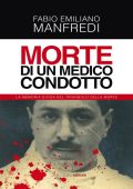 Fabio Emiliano Manfredi - Morte di un medico condotto (2013)
