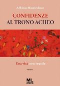 Albino Monteduro - Confidenze al trono Acheo (2024)