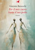 Giacomo Barsocchi - Per il mio cuore basta il tuo petto (2024)