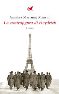 Annalisa Marianne Mancini – La controfigura di Heydrich (2024)