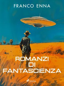 Franco Enna – Romanzi di fantascienza (2024)