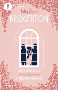 Julia Quinn – Tutto in un bacio / Il vero amore esiste + spin off (2024)
