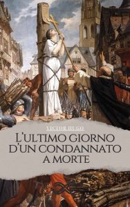Victor Hugo – L’ultimo giorno d’un condannato a morte (2024)