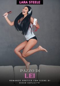 Lara Steele – Pazzo di Lei (2024)