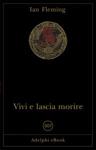 Ian Fleming – Vivi e lascia morire (2024)