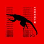 Cemento Atlantico – Dromomania (2024) [MP3 320/Flac 24-48]
