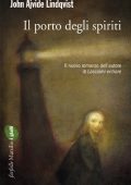 John Ajvide Lindqvist - Il porto degli spiriti (2011)