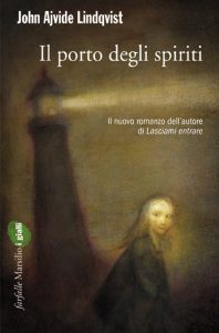 John Ajvide Lindqvist – Il porto degli spiriti (2011)