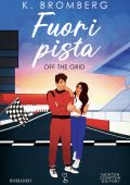 K. Bromberg - Fuori pista. Off the Grid (2024)