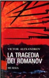 Victor Alexandrov – La tragedia dei Romanov (1996)