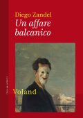 Diego Zandel - Un affare balcanico (2024)