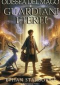Ethan Starborne - Odissea del Mago Vol. 4. Guardiani eterei (2024)