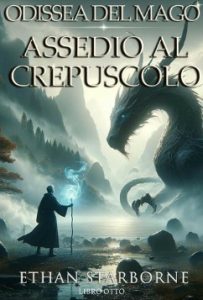 Ethan Starborne – Odissea del Mago Vol. 8. Assedio al Crepuscolo (2024)
