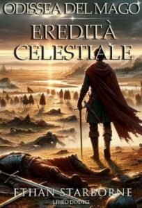 Ethan Starborne – Odissea del Mago Vol. 12. Eredità Celestiale (2024)