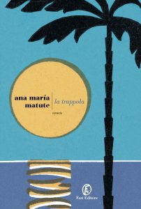 Ana María Matute – La trappola (2024)