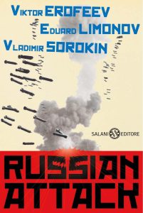 Viktor Erofeev, Eduard Limonov, Vladimir Sorokin – Russian Attack (2013)