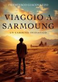 Francesco Giacovazzo - Viaggio a Sarmoung. Un cammino iniziatico (2024)