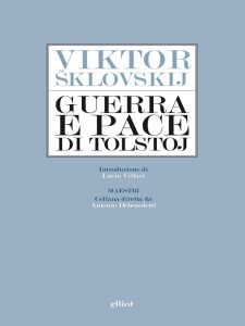 Viktor Sklovskij – Guerra e pace di Tolstoj (2014)