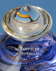Maurice Leblanc – Il tappo di cristallo (2024)